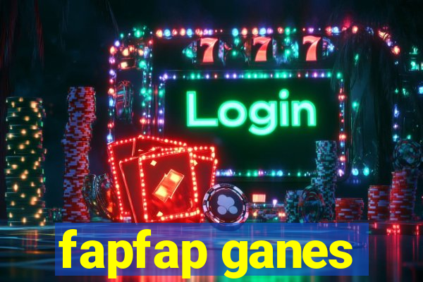 fapfap ganes